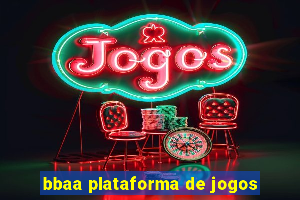 bbaa plataforma de jogos